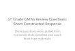 5 th Grade GMAS Review Questions: Short Constructed Response These questions were pulled from numerous state websites and coach book type materials