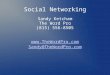 Social Networking Sandy Ketcham The Word Pro (815) 556-8505  Sandy@TheWordPro.com