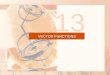 VECTOR FUNCTIONS 13. VECTOR FUNCTIONS The functions that we have been using so far have been real-valued functions