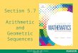 Copyright 2013, 2010, 2007, Pearson, Education, Inc. Section 5.7 Arithmetic and Geometric Sequences