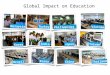 1 Global Impact on Education Thailand Turkey Philippines Korea India Japan Brazil Korea China Vietnam Taiwan Malaysia