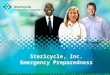 Stericycle, Inc. Emergency Preparedness. Our Mission Protecting People…Reducing Risk” “ Protecting People…Reducing Risk” To combine integrated solutions