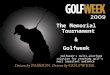 The Memorial Tournament & Golfweek Golfweek’s multi-platform solution for reaching golf’s most important audience