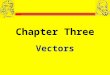 Chapter Three Vectors. A vector quantity has two or more variables which define it. A scalar quantity only has size (i.e. temperature, time, energy, etc.)