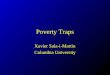 Poverty Traps Xavier Sala-i-Martin Columbia University