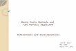 Monte Carlo Methods and the Genetic Algorithm Definitions and Considerations John E. Nawn MAT 5900 March 17 th, 2011