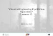 “Chemical Engineering Equilibrium Separations” Lectures 15 1 22-31 Oct 2012