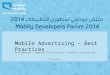 Fahed Moubarak – Regional Sales Director / Maddict International 13 من سبتمبر 2014 Mobile Advertising – Best Practices