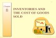 © The McGraw-Hill Companies, Inc., 2005 McGraw-Hill/Irwin 8-1 INVENTORIES AND THE COST OF GOODS SOLD Chapter 8