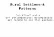 Rural Settlement Patterns. Distribution Patterns There are three main distribution patterns: Dispersed - (spread out) patterns that are found in areas