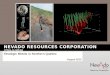 NEVADO RESOURCES CORPORATION (TSX-V:VDO) Strategic Metals in Northern Quebec August 2013