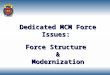 Dedicated MCM Force Issues: Force Structure & Modernization