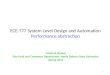 1 ECE-777 System Level Design and Automation Performance abstraction Cristinel Ababei Electrical and Computer Department, North Dakota State University