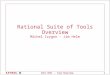 CSCI 4931 - Tool Overview 1 Rational Suite of Tools Overview Michel Izygon - Jim Helm
