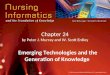 Chapter 24 by Peter J. Murray and W. Scott Erdley Emerging Technologies and the Generation of Knowledge
