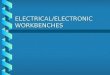 ELECTRICAL/ELECTRONIC WORKBENCHES. Background CNSLINST 9000.1C (Sect 9300.5)CNSLINST 9000.1C (Sect 9300.5) Builders Specs (Sect 665)Builders Specs (Sect