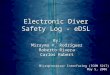 Electronic Diver Safety Log - eDSL By: Mirayma V. Rodríguez Roberto Rivera Carlos Rubert Microprocessor Interfacing (ICOM 5217) May 5, 2006