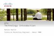 Natale Ruello Technical Marketing Engineer – Nexus 7000 OTV Technology Introduction