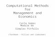 Computational Methods for Management and Economics Carla Gomes Module 6b Simplex Pitfalls (Textbook – Hillier and Lieberman)