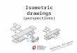 Isometric drawings (perspectives) Working document Linguistic review 29-09-07
