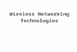 Wireless Network Taxonomy Wireless communication includes a wide range of network types and sizes. Government regulations that make specific ranges of