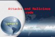 Attacks and Malicious code AWS/WIS Dr. Moutasem Shafa’amry 1 Lecture 8