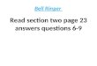 Bell Ringer Read section two page 23 answers questions 6-9