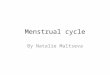 Menstrual cycle By Natalie Maltseva. Outline Preparation Ovulation Brief fertility Wait and See