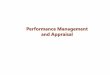 1. Describe the appraisal process. 2. Develop, evaluate, and administer at least four performance appraisal tools. 3. Explain and illustrate the problems
