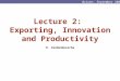 Lecture 2: Exporting, Innovation and Productivity H. Vandenbussche Brixen, September 2009