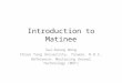 Introduction to Matinee Sai-Keung Wong Chiao Tung University, Taiwan, R.O.C. Reference: Mastering Unreal Technology (MUT)