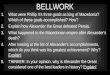 BELLWORK 1.What were Phillip II’s three goals as king of Macedonia? Which of these goals accomplished? How? 2.Explain how Alexander the Great defeated