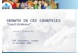 1 GROWTH IN CEE COUNTRIES “Czech Evidence” Jaromír Sladkovský FPK Conference, London 14 December 2004