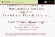 Contrasting Cases in Mathematics Lessons Support Procedural Flexibility and Conceptual Knowledge Jon R. Star Harvard University Bethany Rittle-Johnson