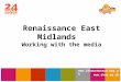 Www.show.me.uk   Renaissance East Midlands Working with the media