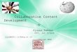 Collaborative Content Development by Ajazur Rahman DRTC, ISI, B’lore ajaz@drtc.isibang.ac.in (26 th Feb 2009)