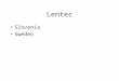 Lentec Slovenia Sweden. This is the starting page