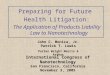 Preparing for Future Health Litigation: The Application of Products Liability Law to Nanotechnology John C. Monica, Jr. Patrick T. Lewis Porter Wright