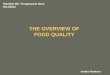 THE OVERVIEW OF FOOD QUALITY Inneke Hantoro Handout MK. Pengawasan Mutu 2011/2012