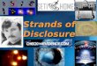Strands of Disclosure. 2 Introduction 3 Areas of Disclosure The Amoco Alien Anthony Woods Images - 2004