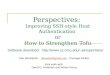 Perspectives: Improving SSH-style Host Authentication or How to Strengthen Tofu Dan Wendlandt - danwent@gmail.com - Carnegie Mellondanwent@gmail.com Joint