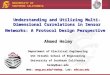 UNIVERSITY OF SOUTHERN CALIFORNIA Understanding and Utilizing Multi-Dimensional Correlations in Sensor Networks: A Protocol Design Perspective Ahmed Helmy