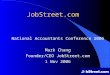 JobStreet.com National Accountants Conference 2006 Mark Chang Founder/CEO JobStreet.com 1 Nov 2006