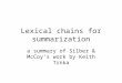 Lexical chains for summarization a summary of Silber & McCoy’s work by Keith Trnka