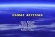 Global Airlines James Bolegoh Mauro Horie Richard Konings Zhe Liu Robbie Lydon