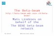 AB seminarBENE beta-beam network The Beta-beam  Mats Lindroos on behalf of the The BENE beta-beam network
