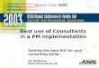 Best use of Consultants in a PM Implementation Getting the best ROI for your consulting dollar. Jim McMahon Shell Oil Products US Session Code 3608