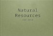 Natural Resources ESE 2010. Origins of Resources 1. Biotic: resources obtained from the biosphere 1. Examples: forests, animals, minerals and decaying