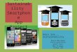 CofC Sustainability Smartphone App Project POLS 319 –Sustainability David Matthews Erich Hellstrom Geoff Yost Meg Scruggs Joshua Lam