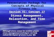 Presentation Package for Concepts of Physical Fitness 14e Section VI: Concept 17 Stress Management, Relaxation, and Time Management Although stress cannot